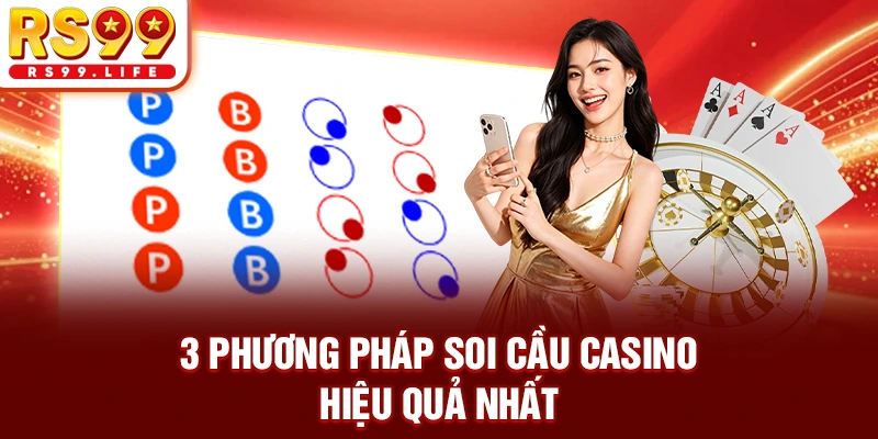 3 phương pháp soi cầu casino hiệu quả nhất